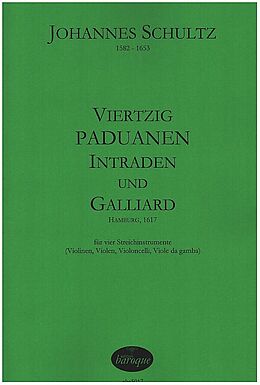 Johannes Schultz Notenblätter 40 Paduanen, intraden und Galliard