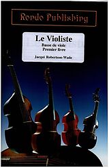Jacqui Robertson-Wade Notenblätter Le Violiste Basse de viole vol.1