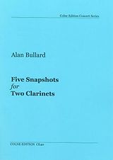 Alan Bullard Notenblätter 5 Snapshots for 2 clarinets