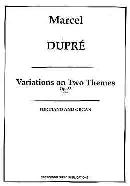 Marcel Dupré Notenblätter Variations on 2 Themes op.35