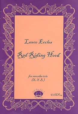 Lance Eccles Notenblätter Red riding Hood for 3 recorders (ATB)