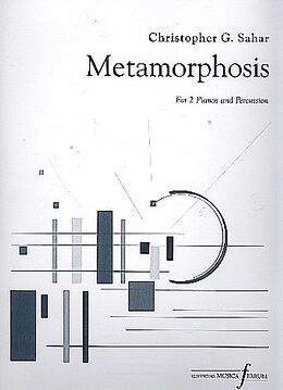 Christopher G. Sahar Notenblätter Metamorphosis for 2 pianos and percussion