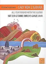 Miroslaw Drozdzowski Notenblätter Mit der Gitarre durchs ganze Jahr