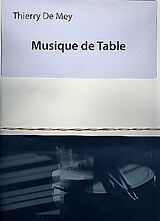 Tierry De Mey Notenblätter Musique de table