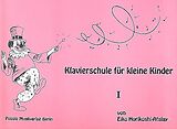 Eiko Horikoshi-Atalay Notenblätter Klavierschule für kleine Kinder Band 1