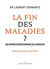 Broschiert La fin des maladies ? : une approche révolutionnaire de la médecine von Laurent Schwartz