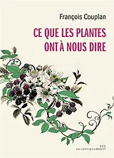 Broschiert Ce que les plantes ont à nous dire von François Couplan