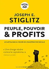 Broschiert Peuple, pouvoir & profits : le capitalisme à l'heure de l'exaspération sociale von Joseph Eugene Stiglitz