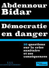 Broché Démocratie en danger : 10 questions sur la crise sanitaire et ses conséquences de Abdennour Bidar