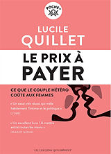 Broché Le prix à payer : ce que le couple hétéro coûte aux femmes de Lucile Quillet