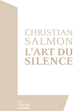 Broché L'art du silence de Christian Salmon