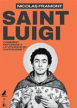 Broschiert Saint Luigi : comment répondre à la violence du capitalisme ? von Nicolas Framont