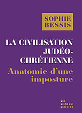 Broschiert La civilisation judéo-chrétienne : anatomie d'une imposture von Sophie Bessis