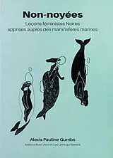 Broschiert Non-noyées : leçons féministes noires apprises auprès des mammifères marines von Alexis Pauline Gumbs