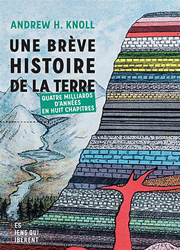 Broché Une brève histoire de la Terre : quatre milliards d'années en huit chapitres de Andrew H. Knoll