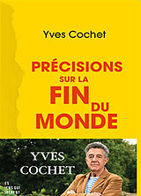 Broché Précisions sur la fin du monde : essai de collapsologie de Yves Cochet