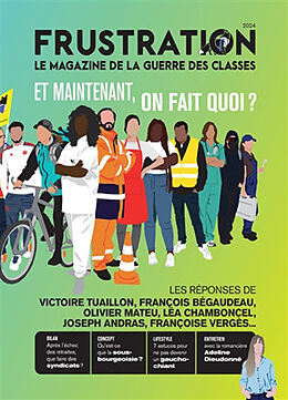 Broché Frustration : le magazine de la guerre des classes : et maintenant, on fait quoi ? de Revue