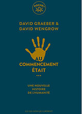 Broché Au commencement était... : une nouvelle histoire de l'humanité de David; Wengrow, David Graeber