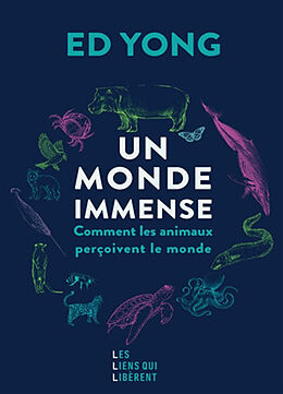 Broché Un monde immense : comment les animaux perçoivent le monde de Ed Yong