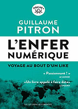 Broché L'enfer numérique : voyage au bout d'un like de Guillaume Pitron