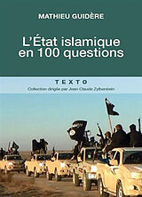 Broschiert L'Etat islamique en 100 questions von Mathieu Guidère