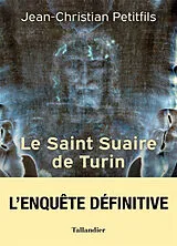 Broschiert Le saint suaire de Turin : témoin de la Passion du Christ von Jean-Christian Petitfils