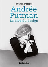 Broché Andrée Putman : la diva du design de Sylvie Santini
