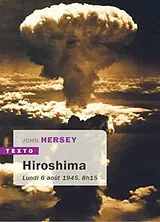 Broschiert Hiroshima : lundi 6 août 1945, 8 h 15 von John Hersey