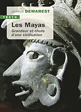 Broschiert Les Mayas : grandeur et chute d'une civilisation von Arthur Desmarest
