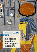 Broschiert Le monde magique de l'Egypte ancienne von Christian Jacq