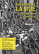 Broché Histoire de la rue : de l'Antiquité à nos jours de 