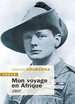 Broché Mon voyage en Afrique : 1907 de Winston Churchill