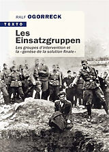 Broché Les Einsatzgruppen : les groupes d'intervention et la genèse de la solution finale de Ralf Ogorreck