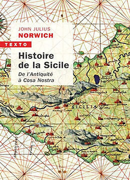 Broché Histoire de la Sicile : de l'Antiquité à Cosa Nostra de John Julius Norwich