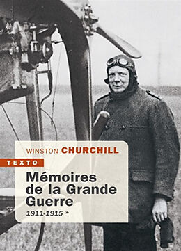 Broché Mémoires de la Grande Guerre. Vol. 1. 1911-1915 de Winston Churchill