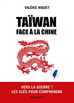 Broché Taïwan face à la Chine : vers la guerre ? : les clés pour comprendre de Valérie Niquet