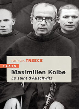 Broché Maximilien Kolbe : le saint d'Auschwitz de Patricia Treece