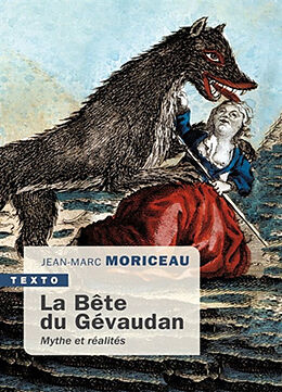 Broschiert La bête du Gévaudan : 1764-1767 : mythe et réalités von Jean-Marc Moriceau