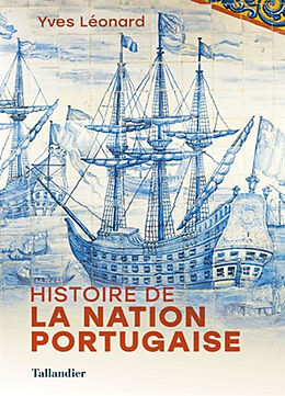 Broché Histoire de la nation portugaise de Yves Léonard