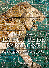 Broché La chute de Babylone : 12 octobre 539 av. J.-C. de Francis Joannès