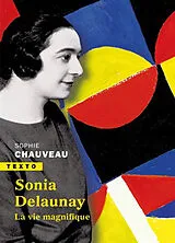 Broschiert Sonia Delaunay : la vie magnifique von Sophie Chauveau
