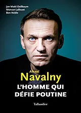 Broschiert Alexeï Navalny : l'homme qui défie Poutine von Jan Matti; Lallouet, Morvan; Noble, Ben Dollbaum