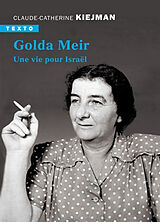 Broché Golda Meir : une vie pour Israël de Claude-Catherine Kiejman