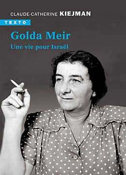 Broché Golda Meir : une vie pour Israël de Claude-Catherine Kiejman