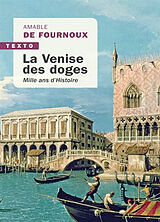 Broché La Venise des doges : mille ans d'histoire de Amable de Fournoux