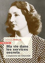 Broché Ma vie dans les services secrets de Churchill : 1943-1945 de Noreen Riols