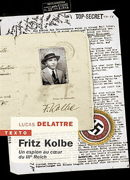 Broché Fritz Kolbe : un espion au coeur du IIIe Reich de Lucas Delattre