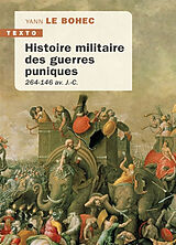 Broché Histoire militaire des guerres puniques : 264-146 av. J.-C. de Yann Le Bohec