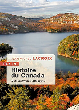 Broché Histoire du Canada : des origines à nos jours de Jean-Michel Lacroix