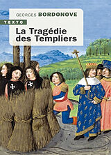 Broché La tragédie des Templiers de Georges Bordonove